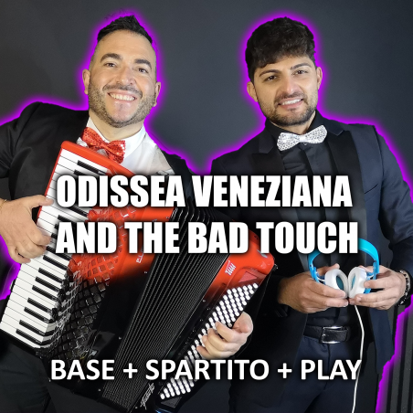 Odissea Veneziana and The Bad touch