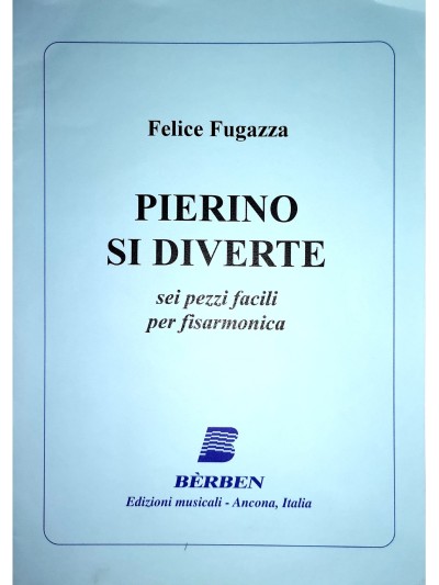 PIERINO SI DIVERTE - Felice Fugazza